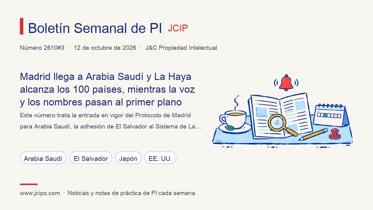 Portada del Boletín Semanal de PI número 2610#3: Madrid llega a Arabia Saudí y La Haya alcanza los 100 países, mientras la voz y los nombres pasan al primer plano